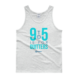 9 to 5 is For Quitters