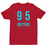 9 to 5 is For Quitters