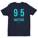 9 to 5 is For Quitters